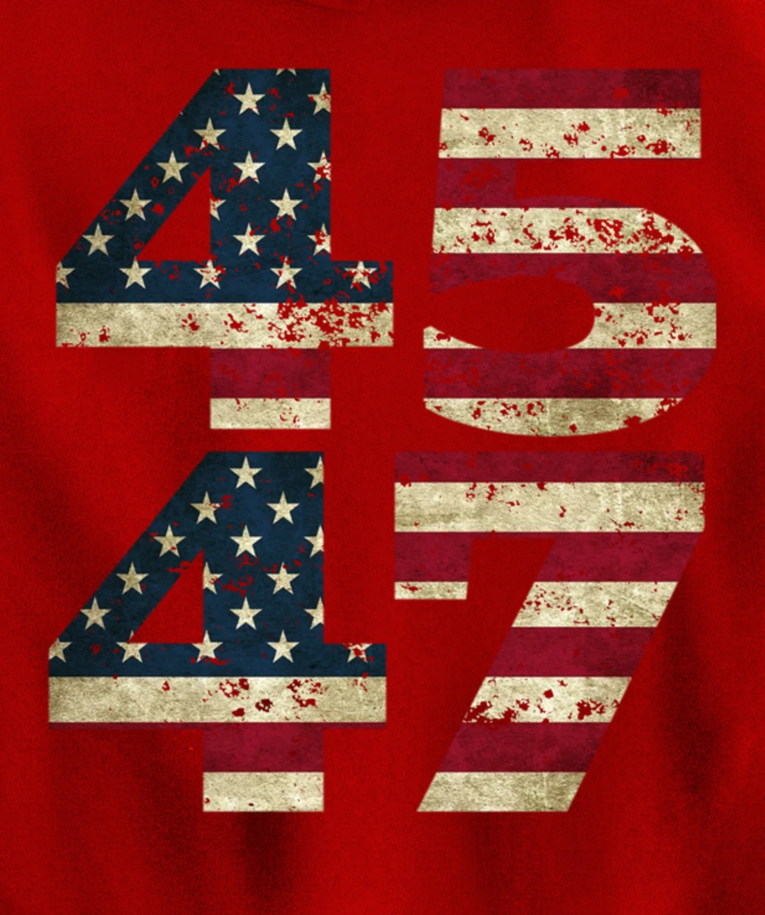 45 47 Trump 2024 President Republican Support Pullover Hoodie