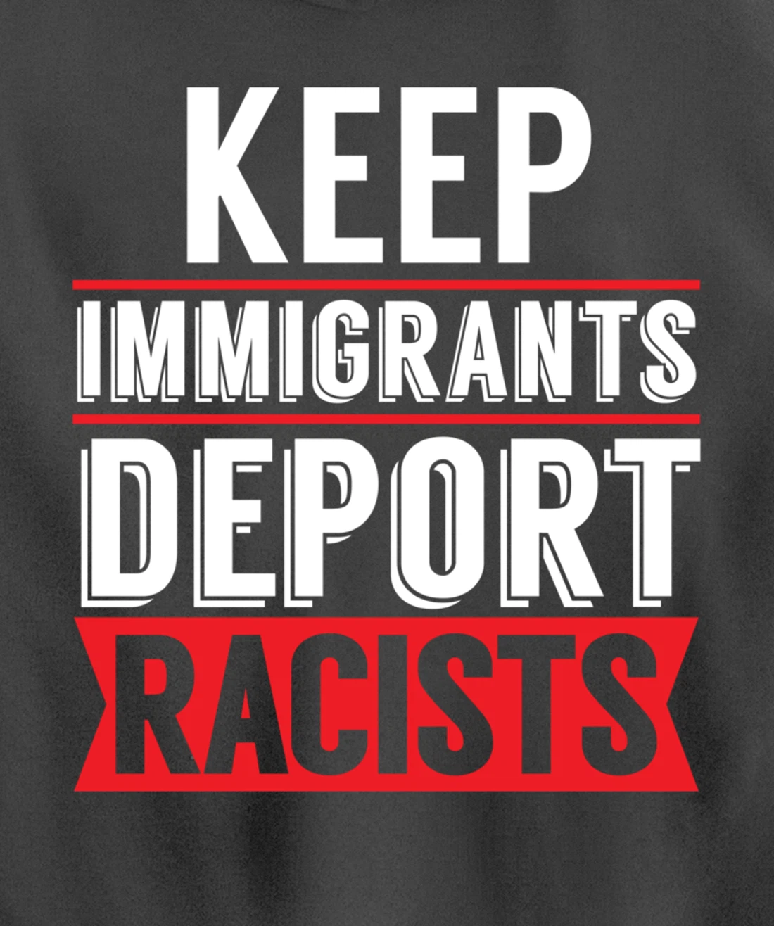 Keep Immigrants Deport Racists Trump Funny Anti-Trump Pullover Hoodie