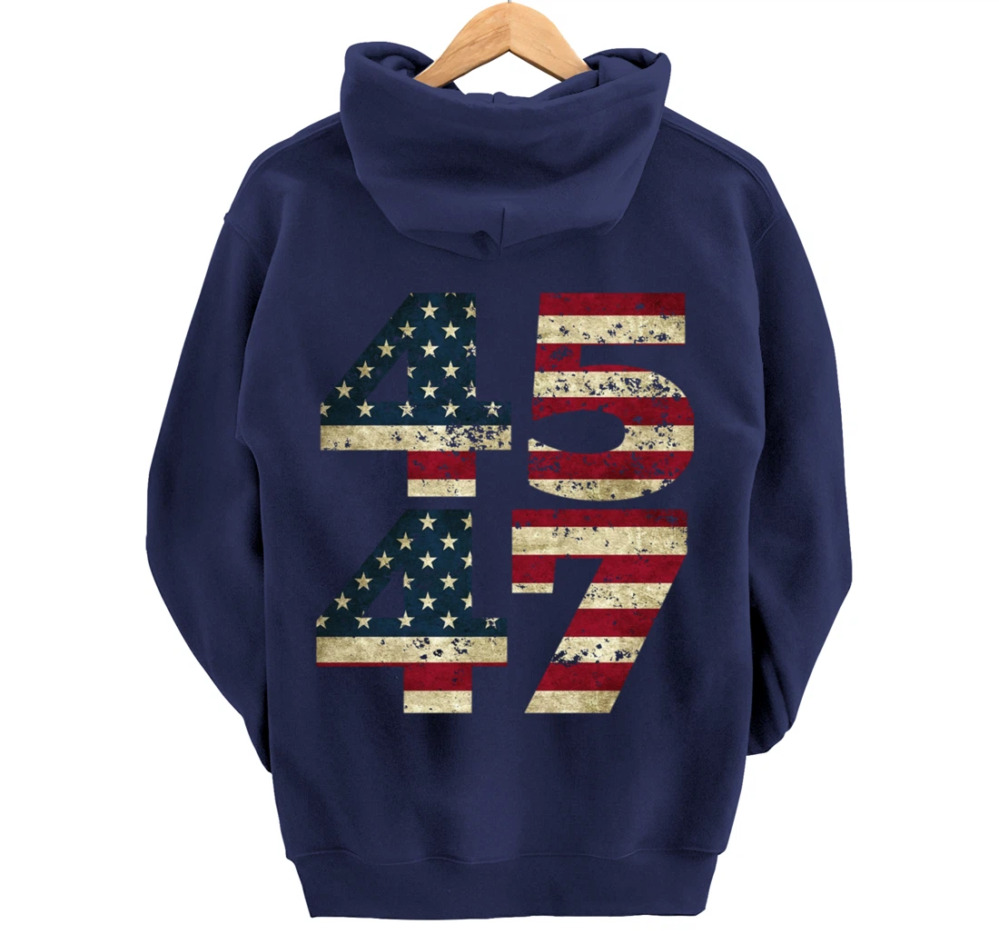 45 47 Trump 2024 President Republican Support Pullover Hoodie