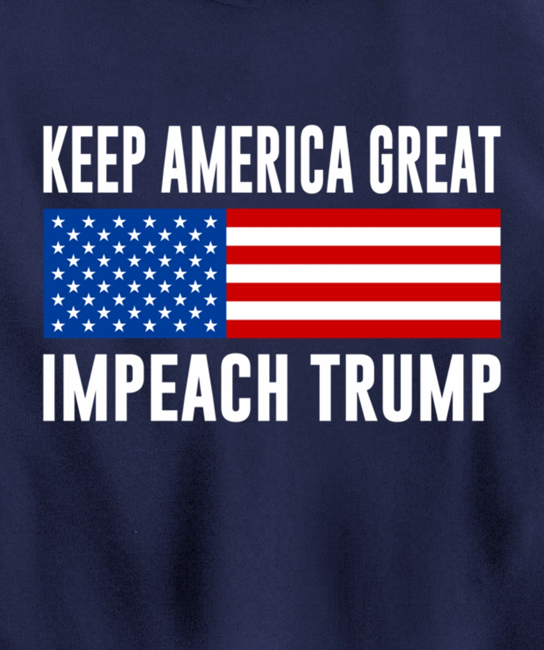 Keep America Great - Impeach Trump - Pullover Hoodie