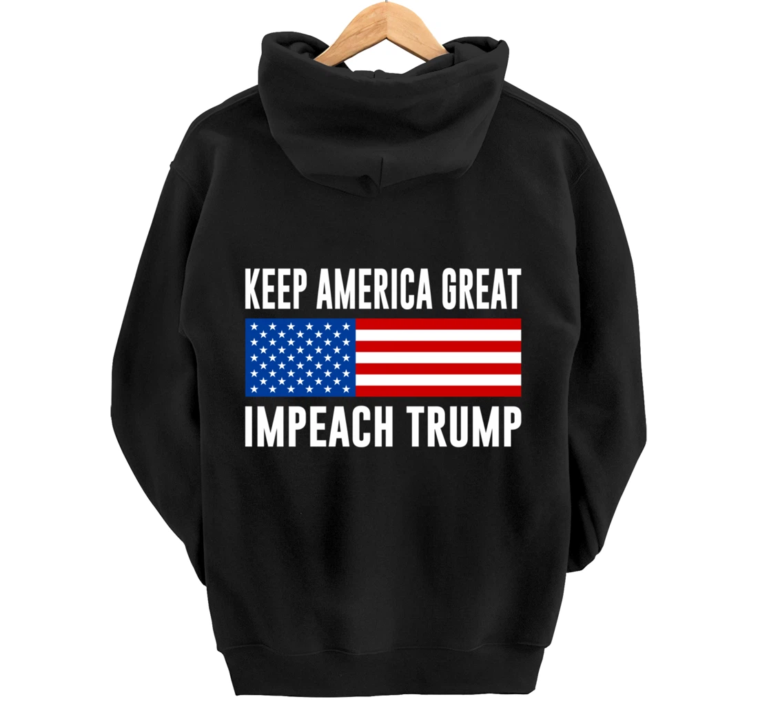 Keep America Great - Impeach Trump - Pullover Hoodie