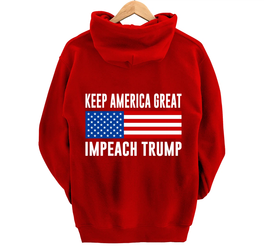 Keep America Great - Impeach Trump - Pullover Hoodie