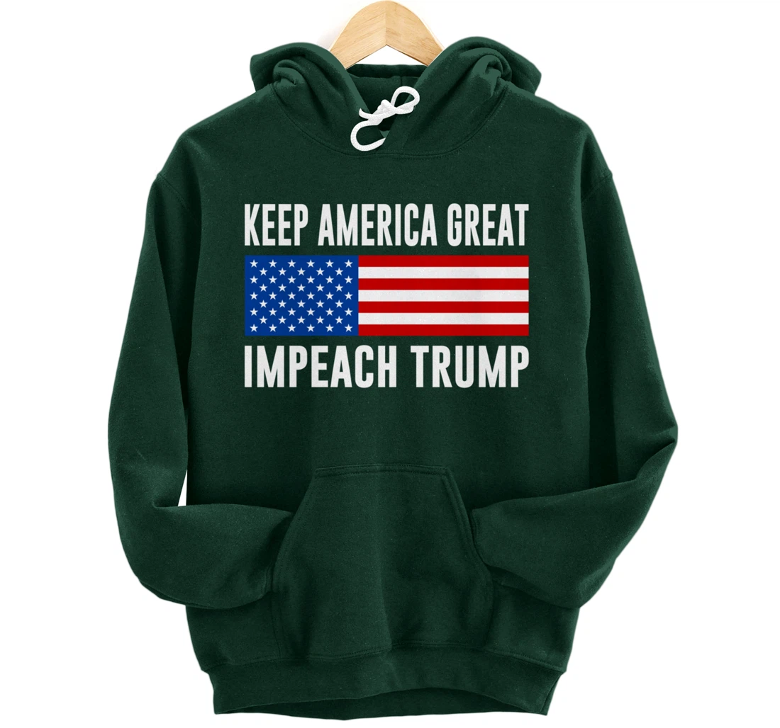 Keep America Great - Impeach Trump - Pullover Hoodie