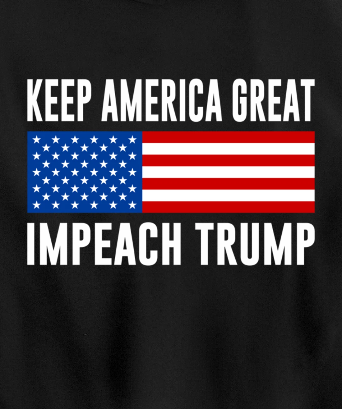 Keep America Great - Impeach Trump - Pullover Hoodie