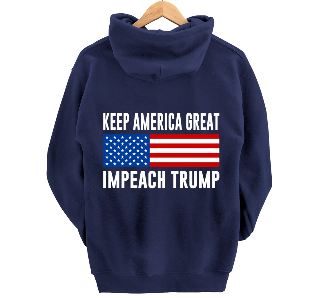 Keep America Great - Impeach Trump - Pullover Hoodie