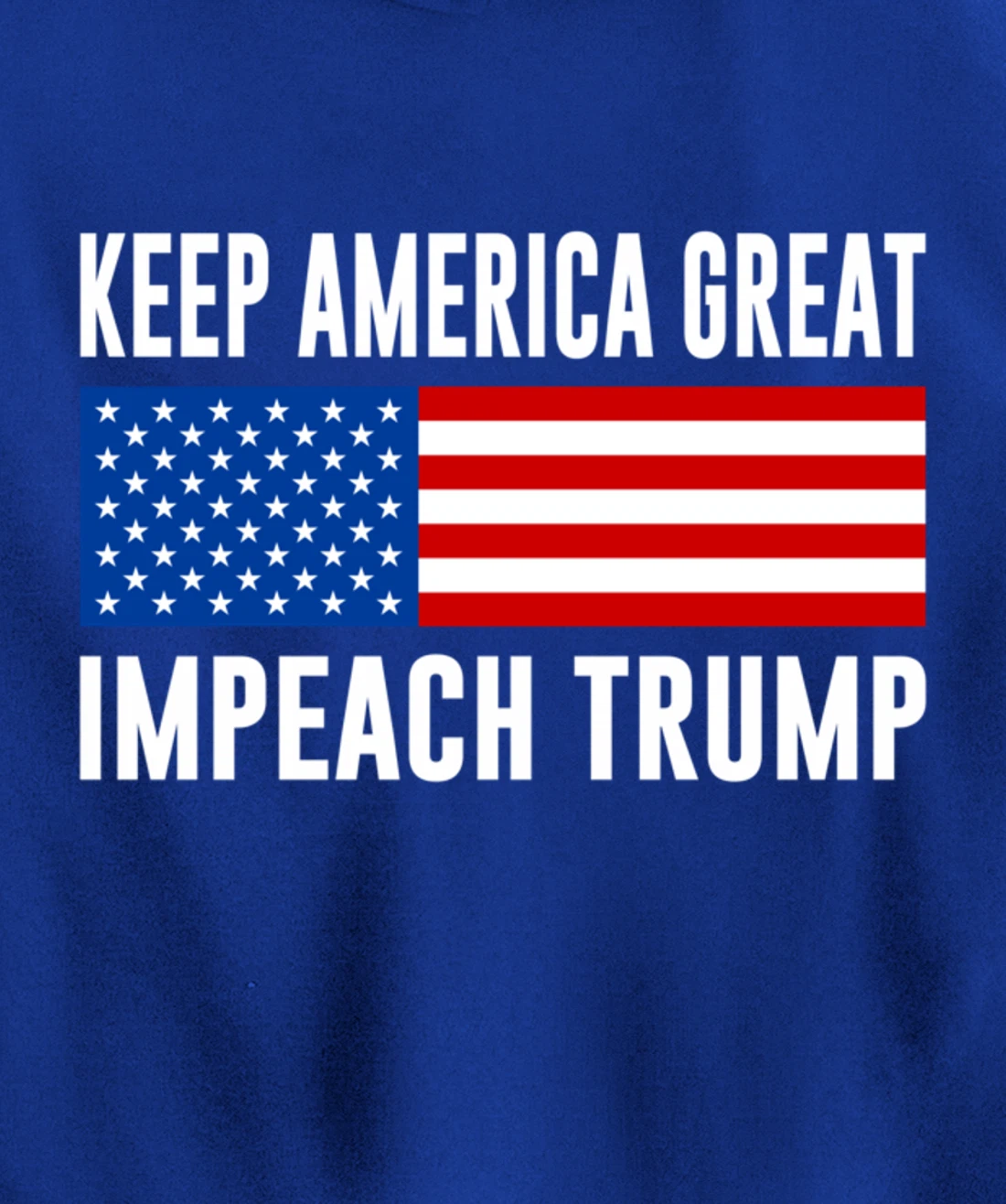 Keep America Great - Impeach Trump - Pullover Hoodie