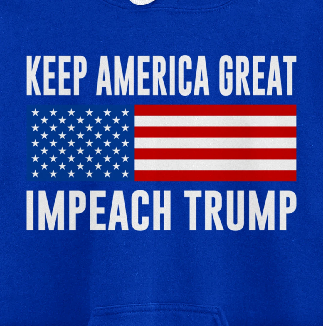 Keep America Great - Impeach Trump - Pullover Hoodie