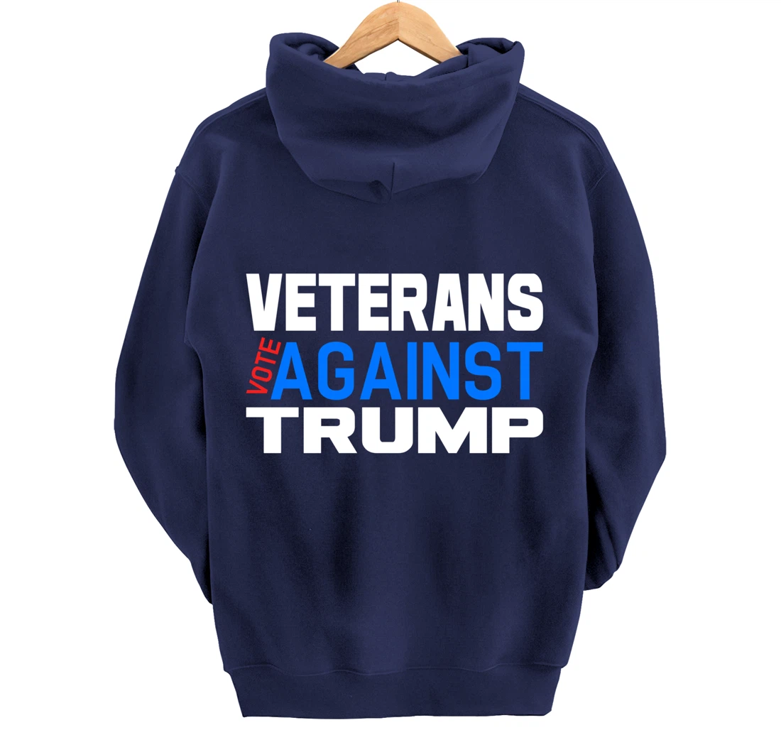 Veterans Vote Against Trump, Anti President Donald Trump Pullover Hoodie