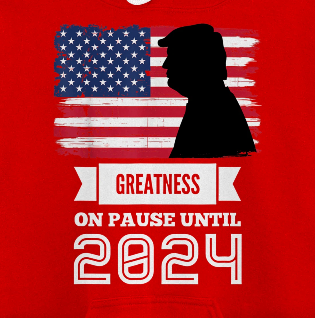Greatness On Pause Until 2024 Pro Trump Gift American Flag Pullover Hoodie