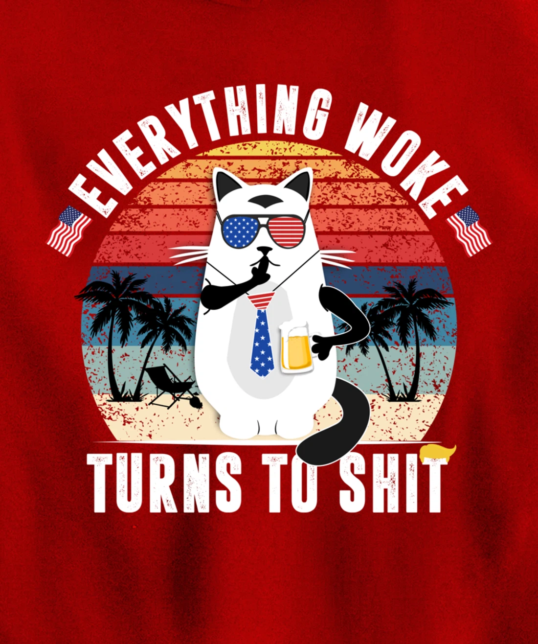 Everything Woke Turns To Shit Funny Trump Sayings Vintage Pullover Hoodie
