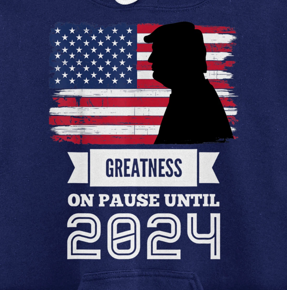 Greatness On Pause Until 2024 Pro Trump Gift American Flag Pullover Hoodie