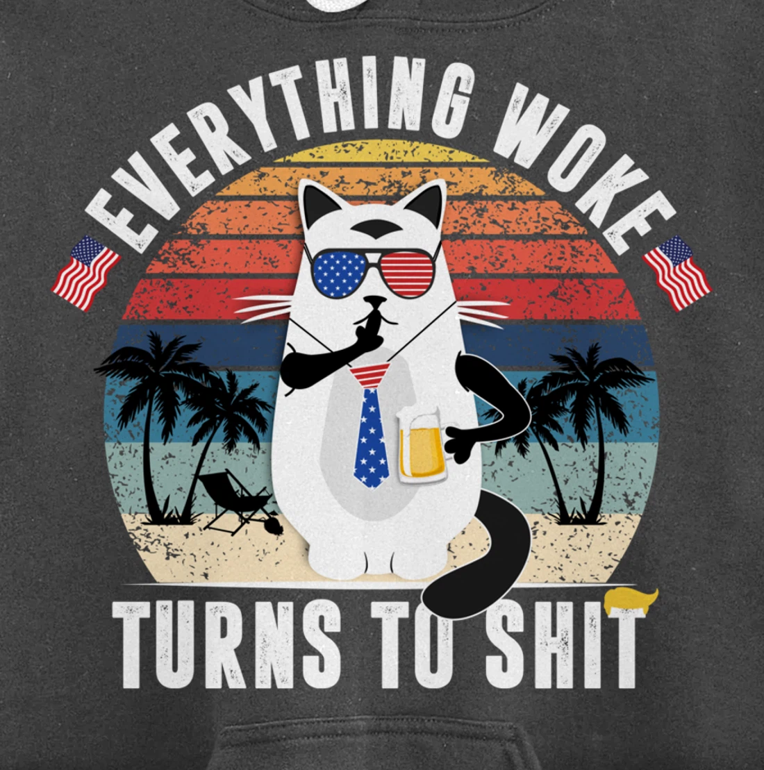 Everything Woke Turns To Shit Funny Trump Sayings Vintage Pullover Hoodie