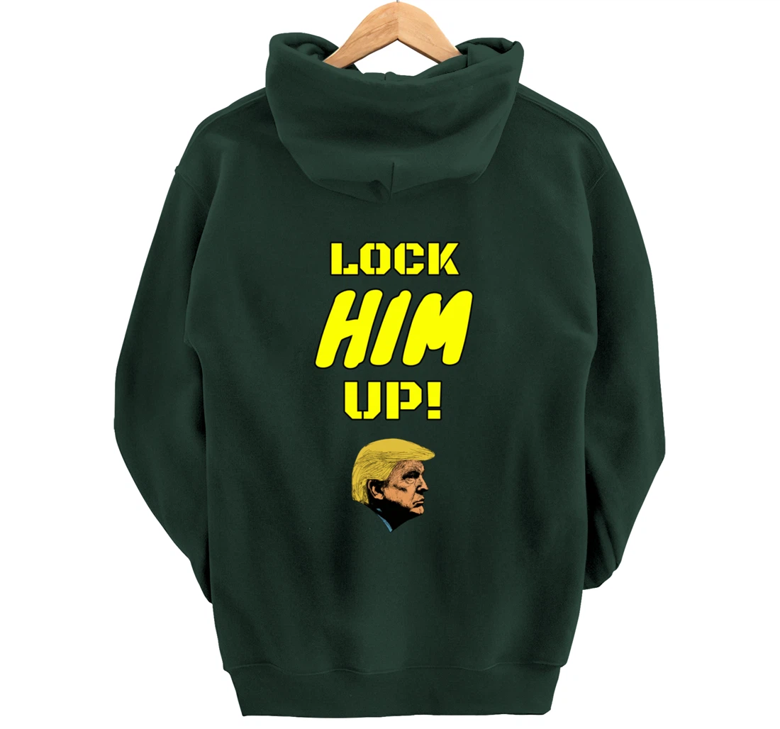 Lock HIM Up! Impeachment and jail are coming for Trump Pullover Hoodie