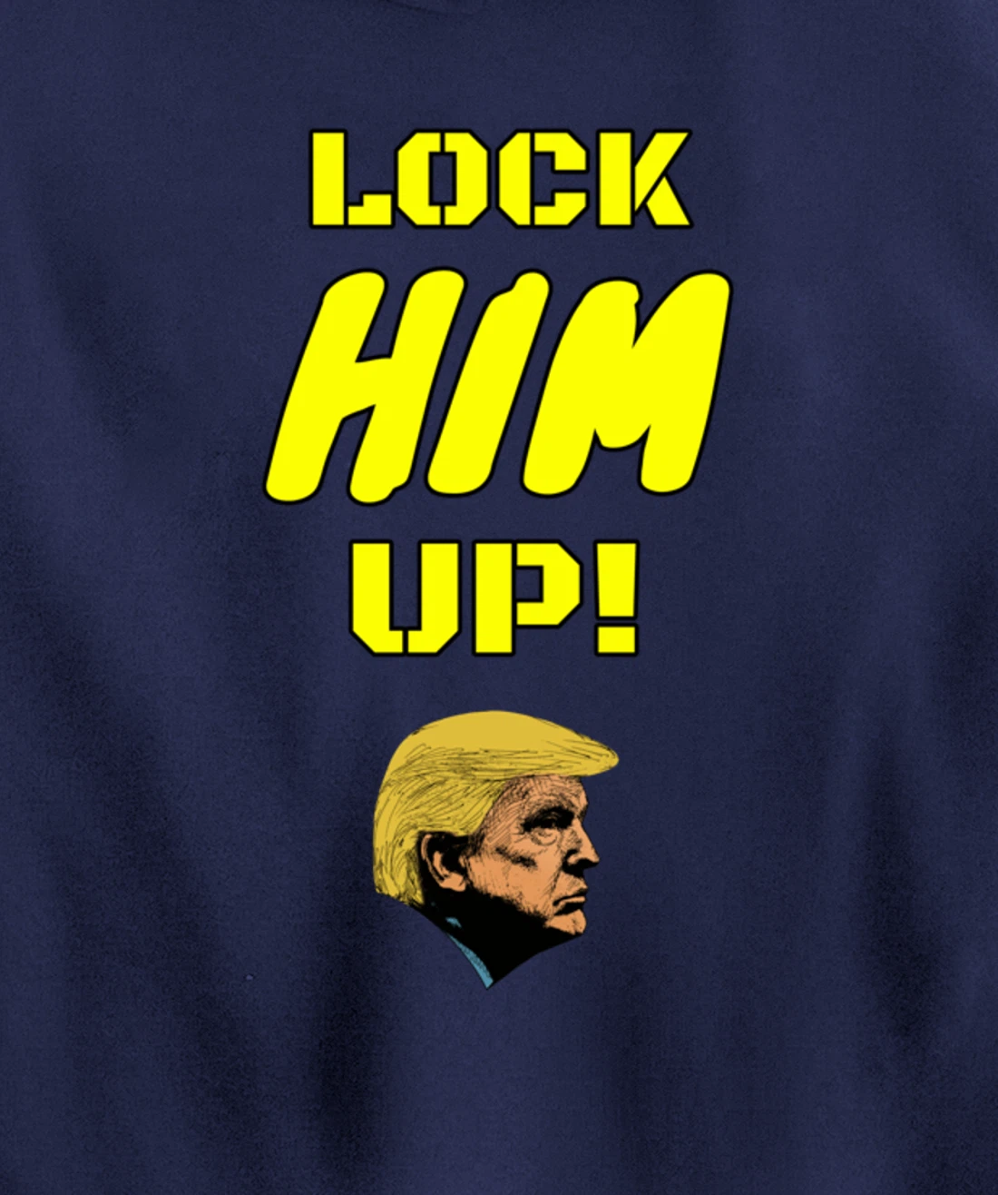 Lock HIM Up! Impeachment and jail are coming for Trump Pullover Hoodie