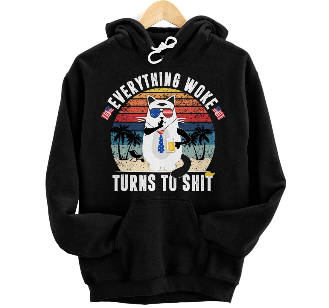 Everything Woke Turns To Shit Funny Trump Sayings Vintage Pullover Hoodie