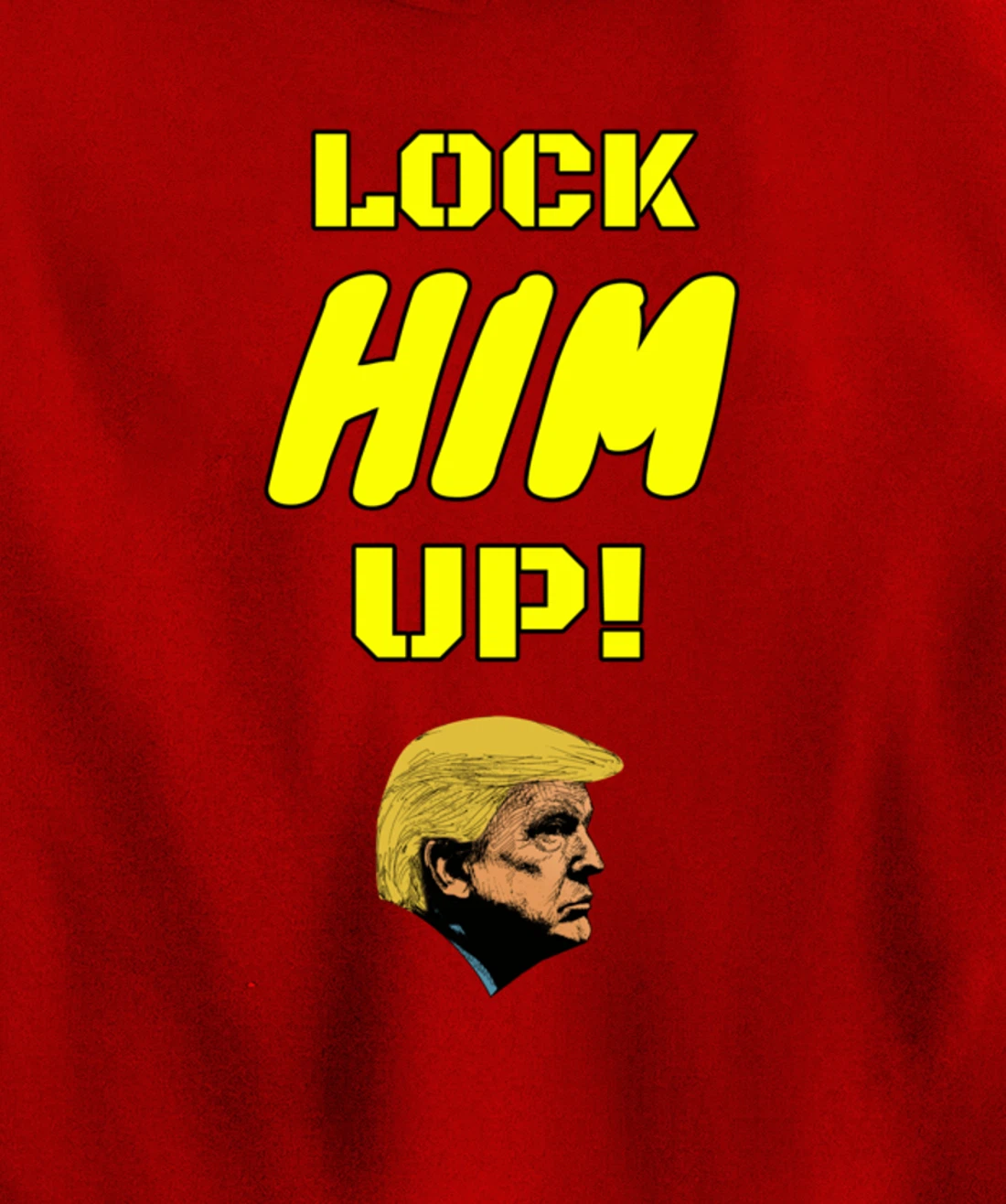 Lock HIM Up! Impeachment and jail are coming for Trump Pullover Hoodie