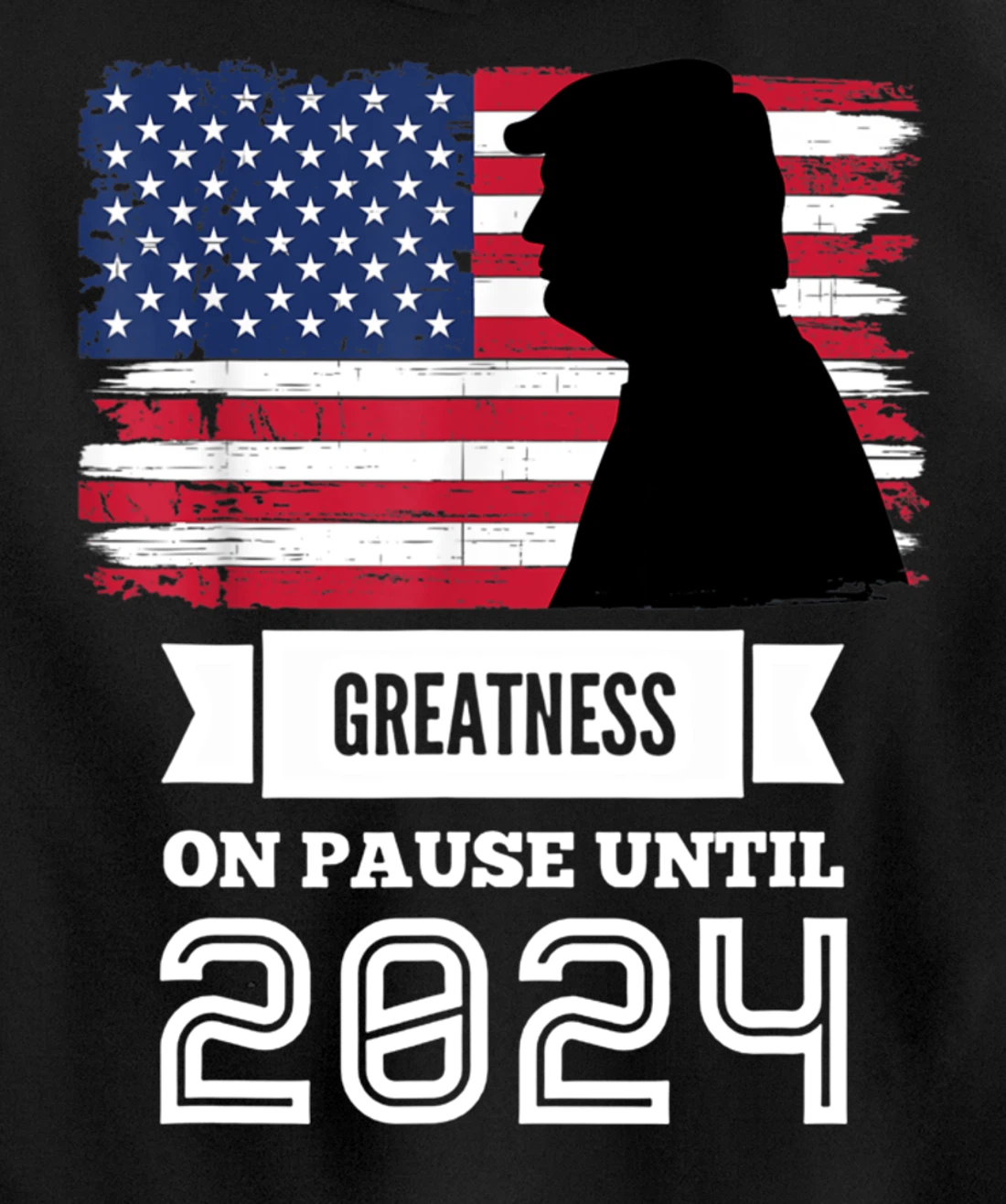Greatness On Pause Until 2024 Pro Trump Gift American Flag Pullover Hoodie