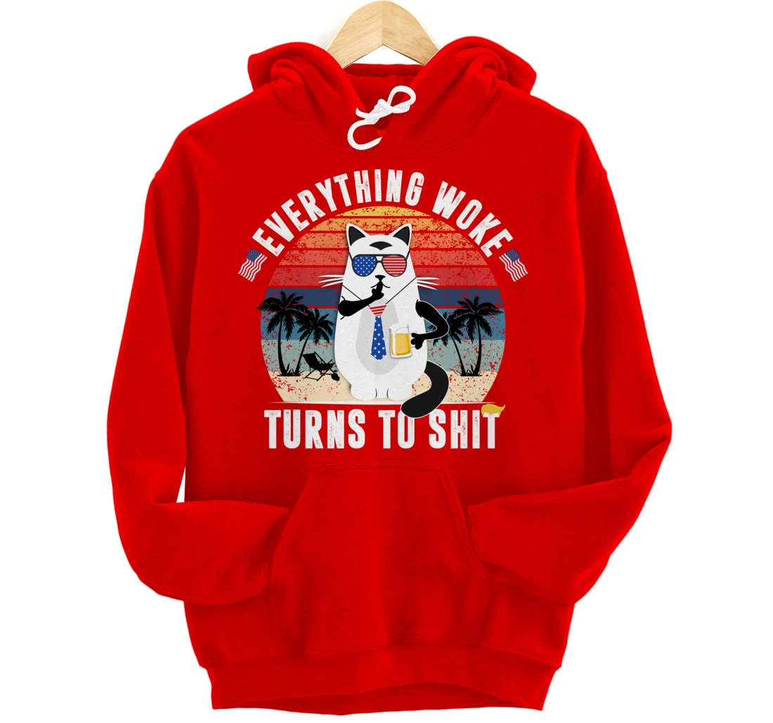 Everything Woke Turns To Shit Funny Trump Sayings Vintage Pullover Hoodie