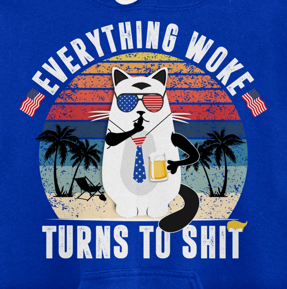 Everything Woke Turns To Shit Funny Trump Sayings Vintage Pullover Hoodie