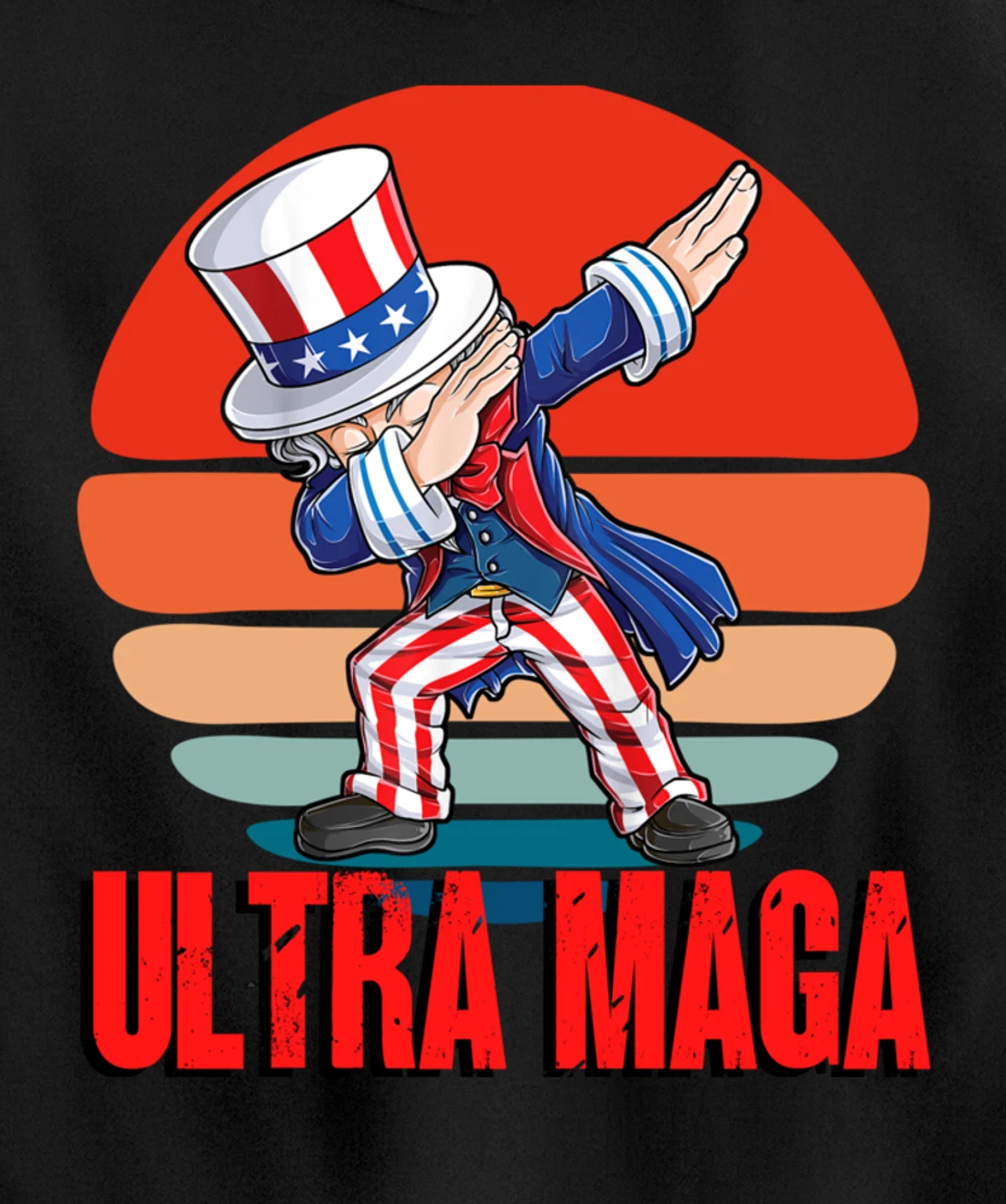 Ultra MAGA Dabbing Uncle Sam 2022 Trump Republican Political Pullover Hoodie