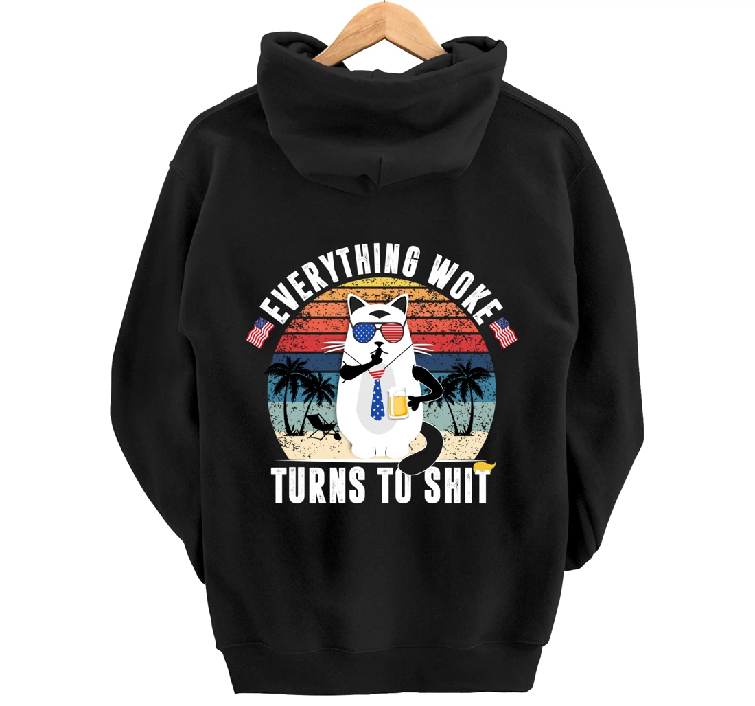 Everything Woke Turns To Shit Funny Trump Sayings Vintage Pullover Hoodie