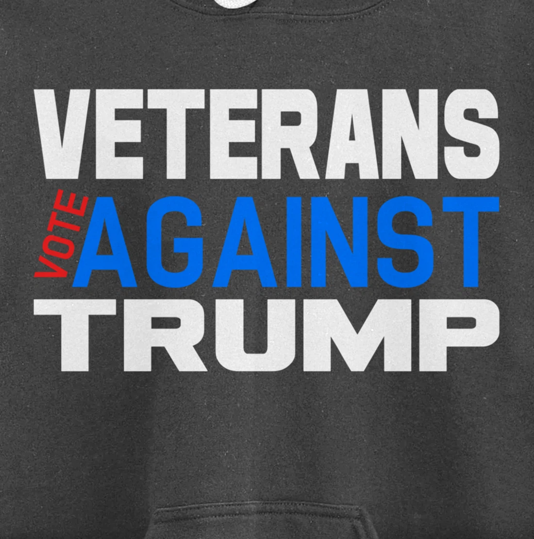 Veterans Vote Against Trump, Anti President Donald Trump Pullover Hoodie