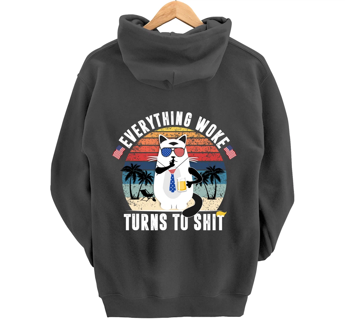 Everything Woke Turns To Shit Funny Trump Sayings Vintage Pullover Hoodie