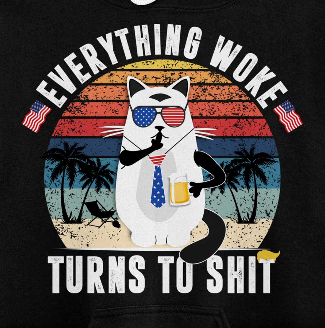 Everything Woke Turns To Shit Funny Trump Sayings Vintage Pullover Hoodie