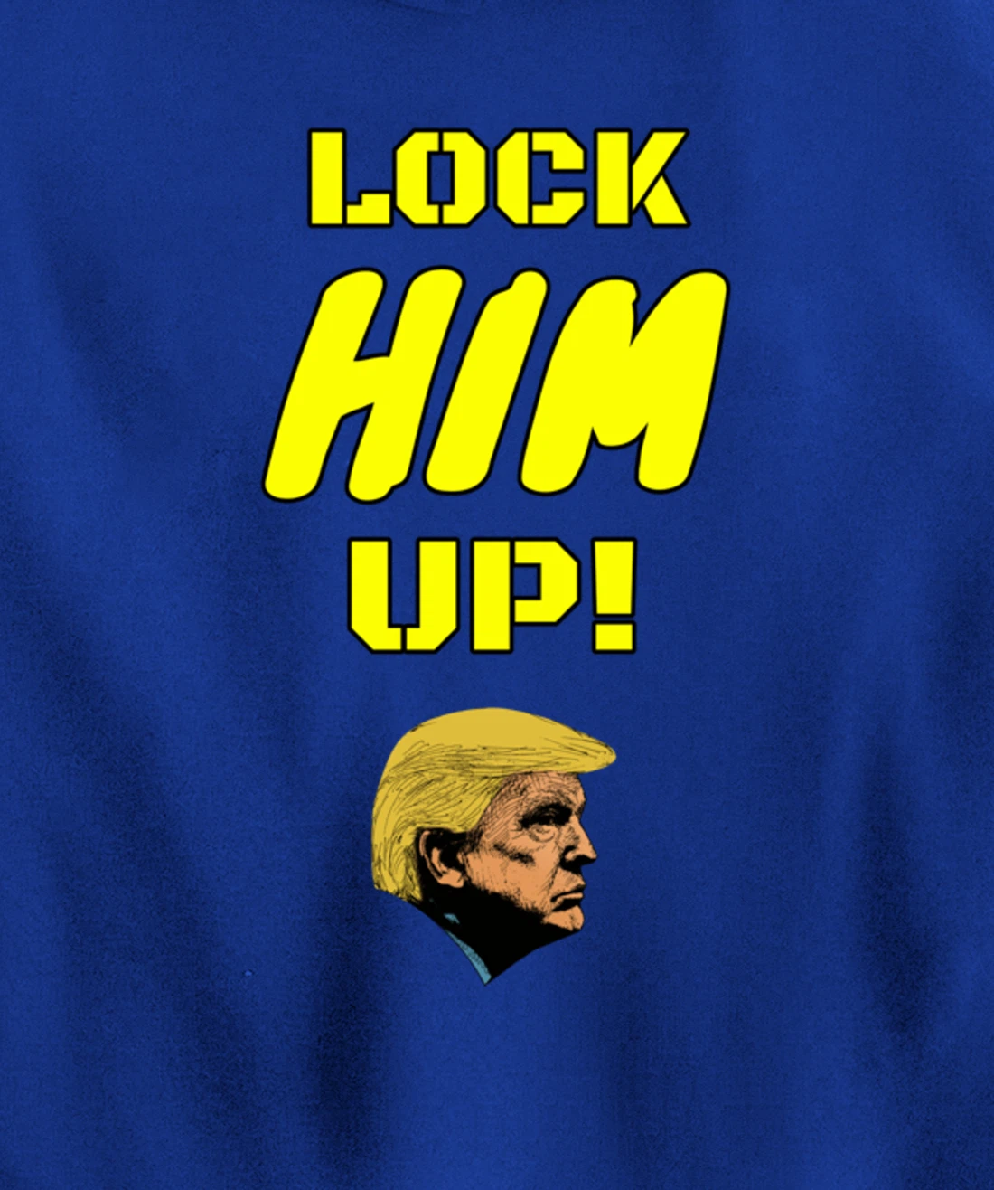 Lock HIM Up! Impeachment and jail are coming for Trump Pullover Hoodie