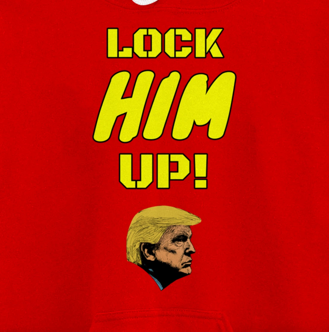 Lock HIM Up! Impeachment and jail are coming for Trump Pullover Hoodie