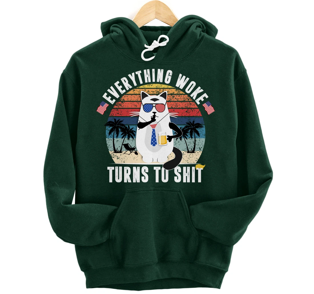 Everything Woke Turns To Shit Funny Trump Sayings Vintage Pullover Hoodie