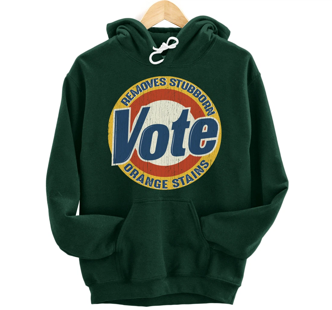 Vintage Vote Removes Stubborn Orange Stains Funny Anti-Trump Pullover Hoodie