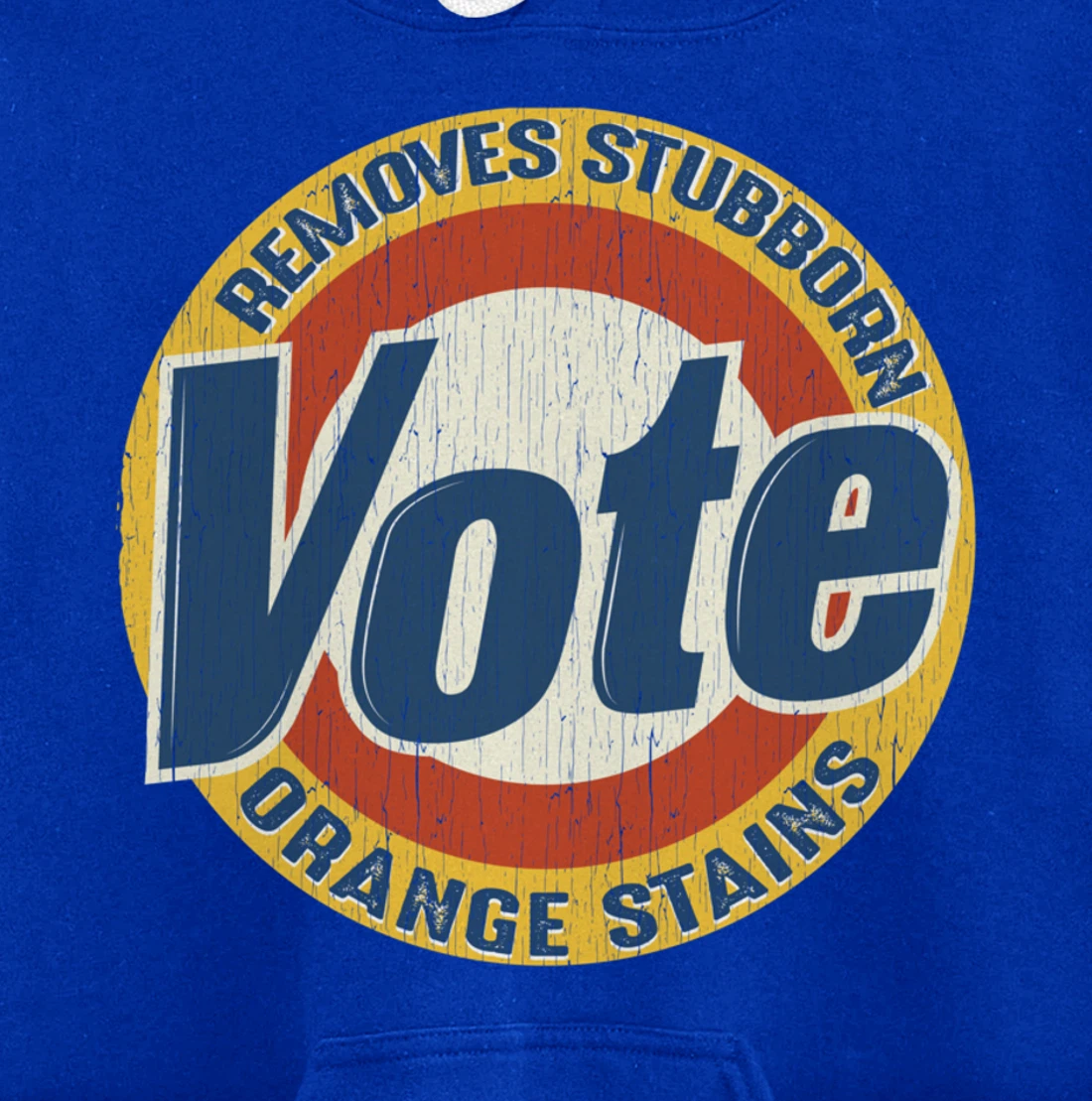 Vintage Vote Removes Stubborn Orange Stains Funny Anti-Trump Pullover Hoodie