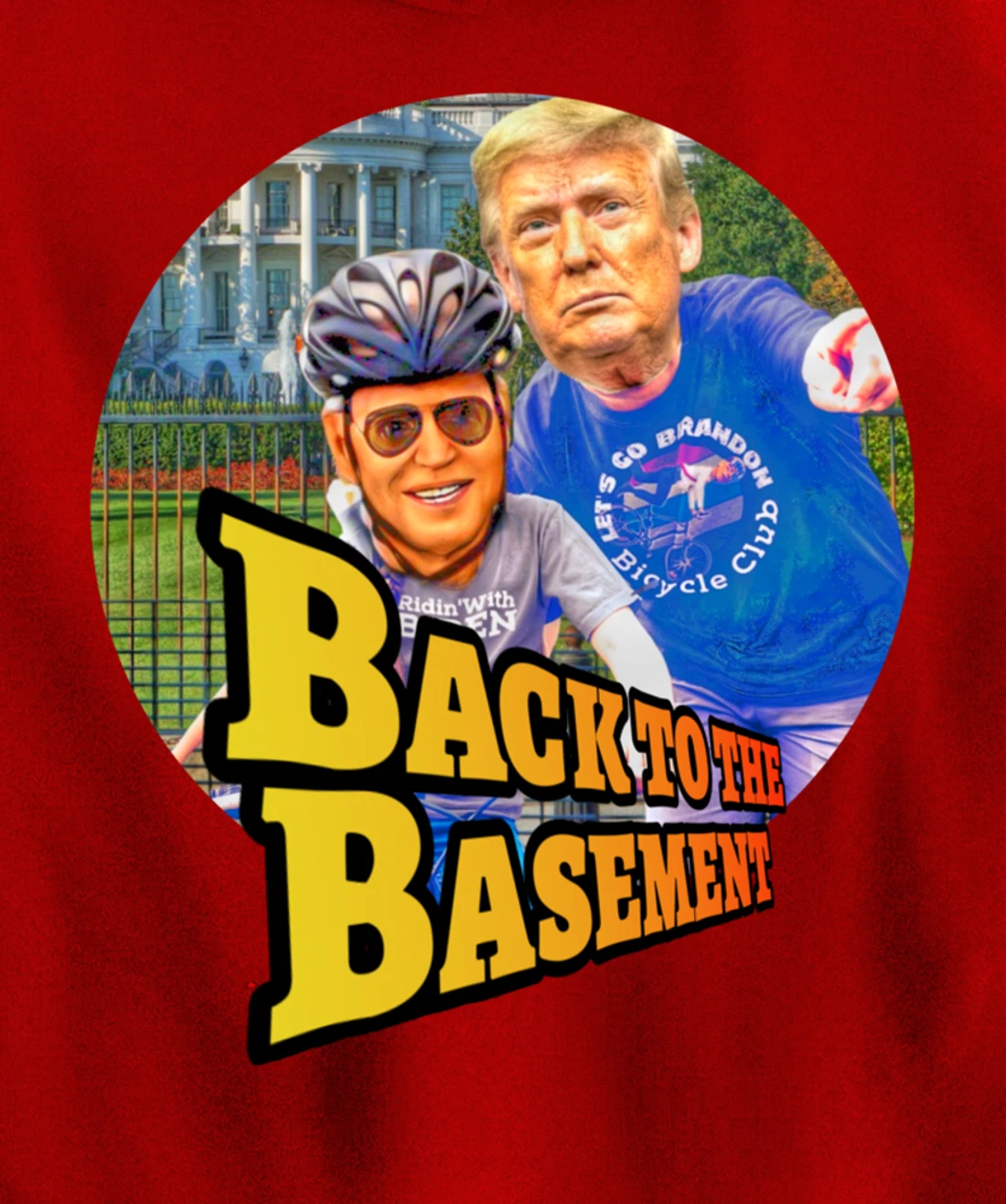 Back to the Basement Biden Trump Bicycle Patriot Republican Pullover Hoodie