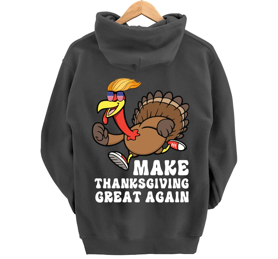 Make Thanksgiving Great Again Trump Holiday Turkey 2024 Tee Pullover Hoodie