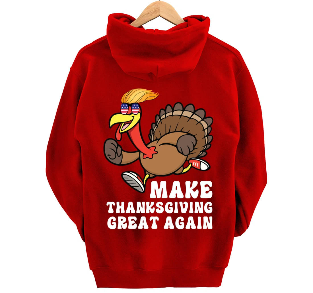 Make Thanksgiving Great Again Trump Holiday Turkey 2024 Tee Pullover Hoodie