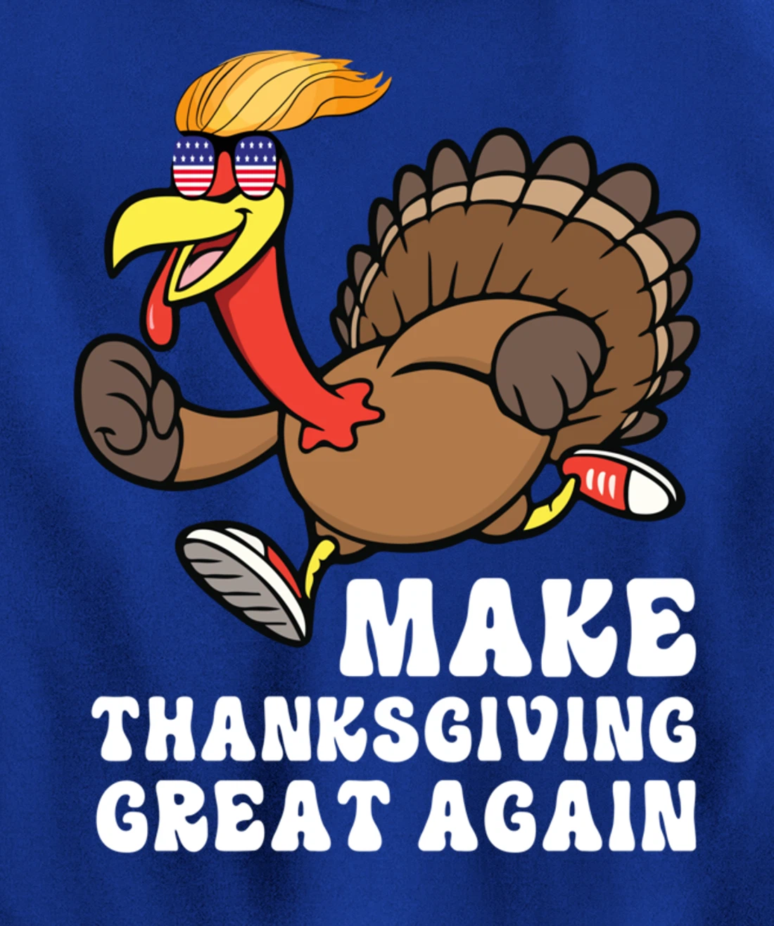 Make Thanksgiving Great Again Trump Holiday Turkey 2024 Tee Pullover Hoodie