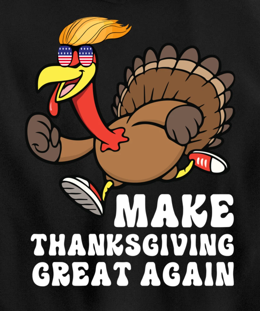 Make Thanksgiving Great Again Trump Holiday Turkey 2024 Tee Pullover Hoodie