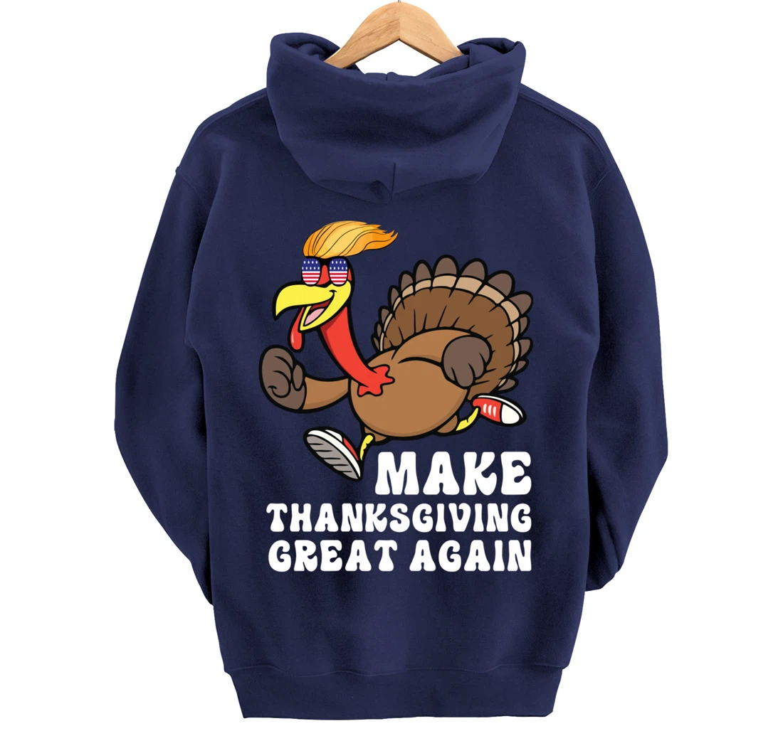Make Thanksgiving Great Again Trump Holiday Turkey 2024 Tee Pullover Hoodie