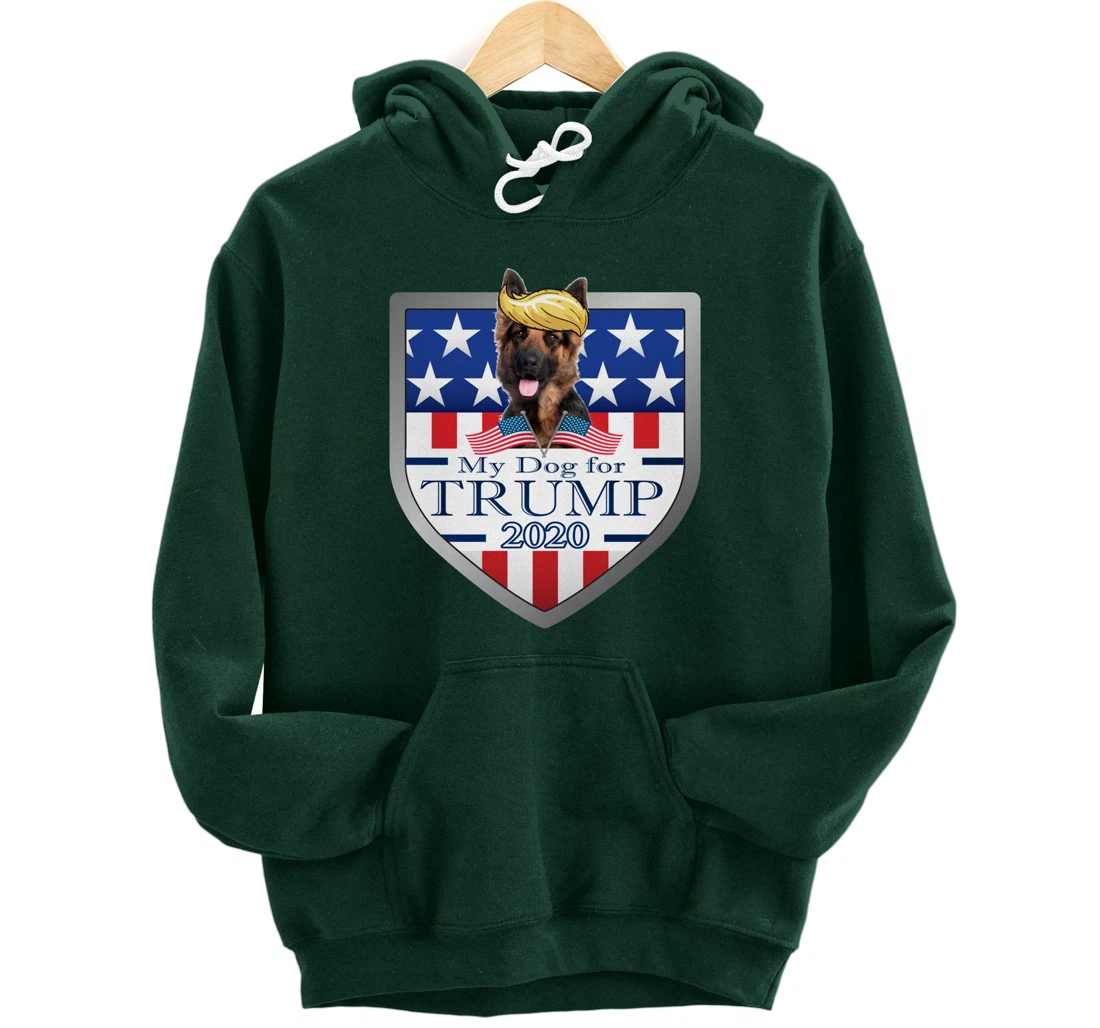 My German Shepherd For Trump Pullover Hoodie