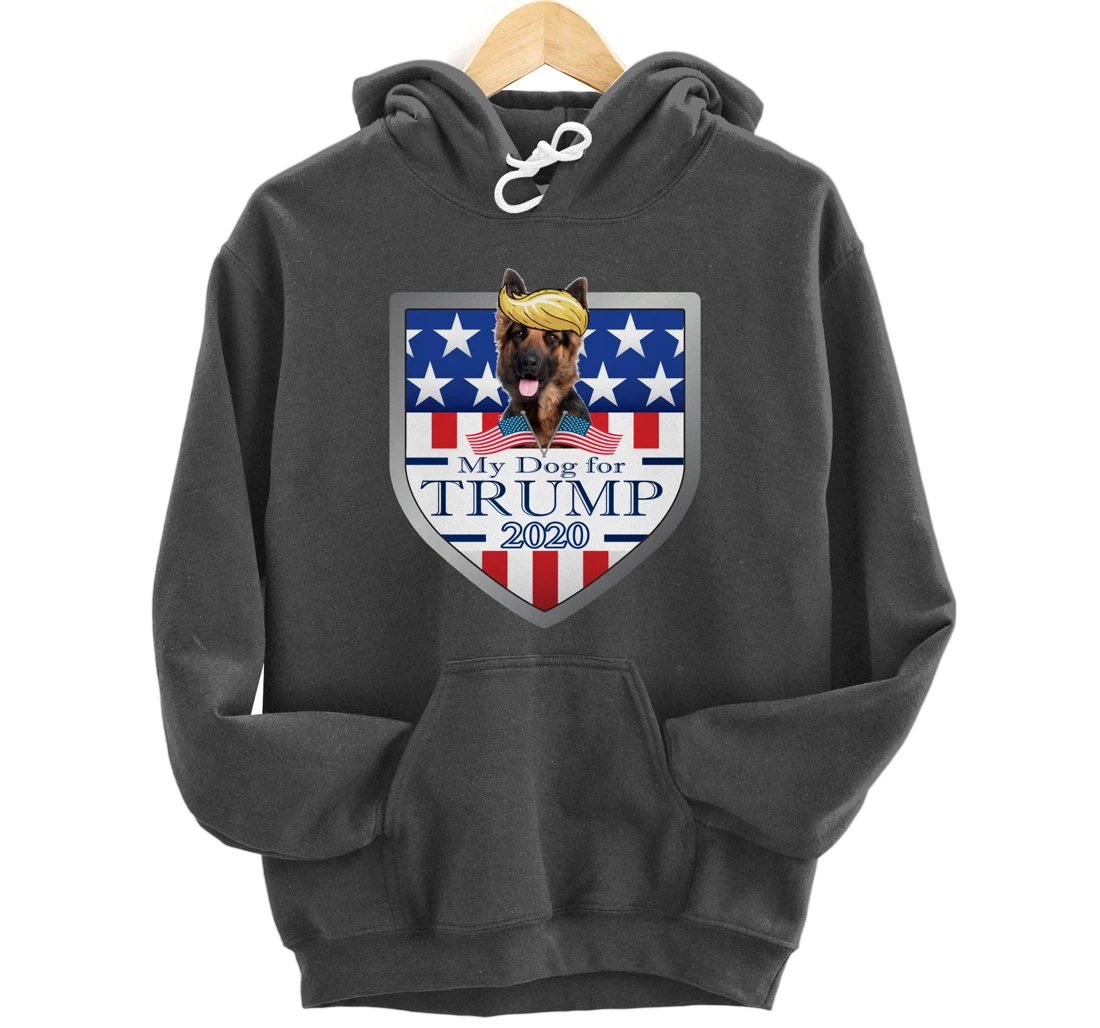 My German Shepherd For Trump Pullover Hoodie