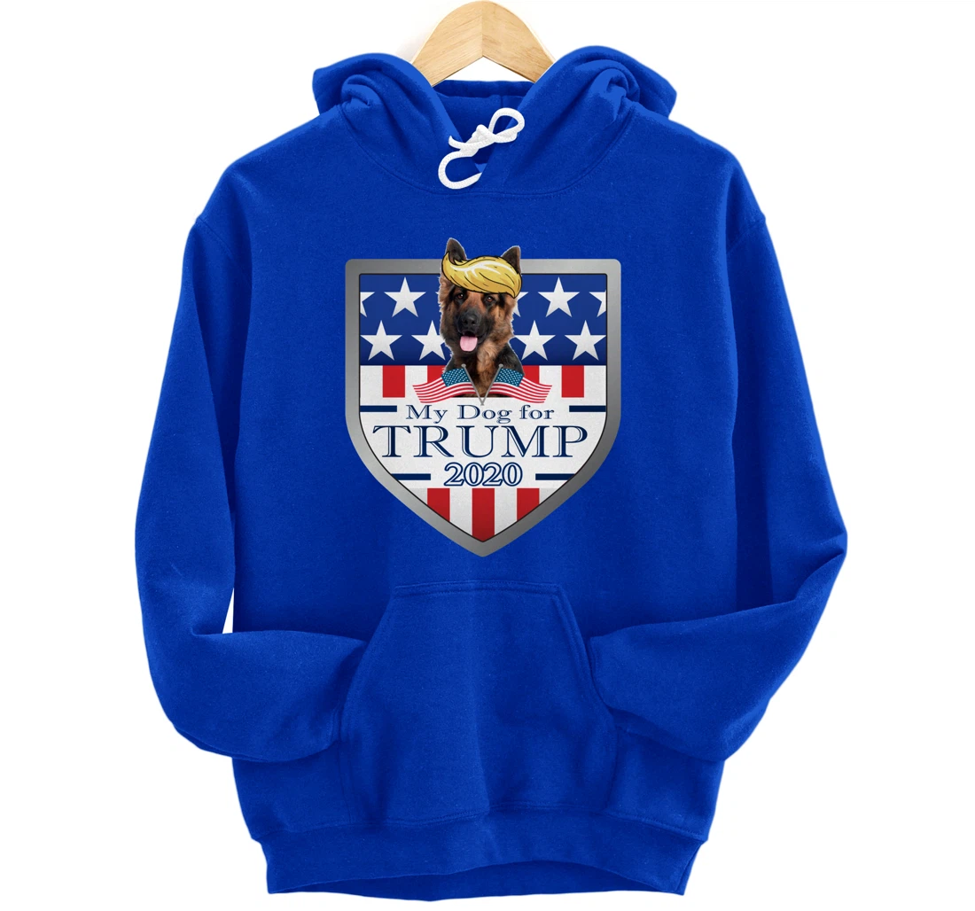 My German Shepherd For Trump Pullover Hoodie