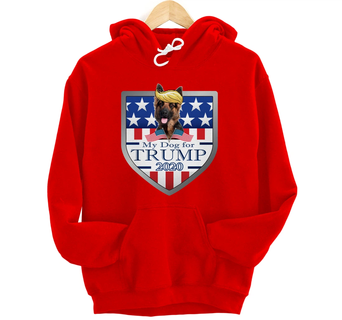 My German Shepherd For Trump Pullover Hoodie