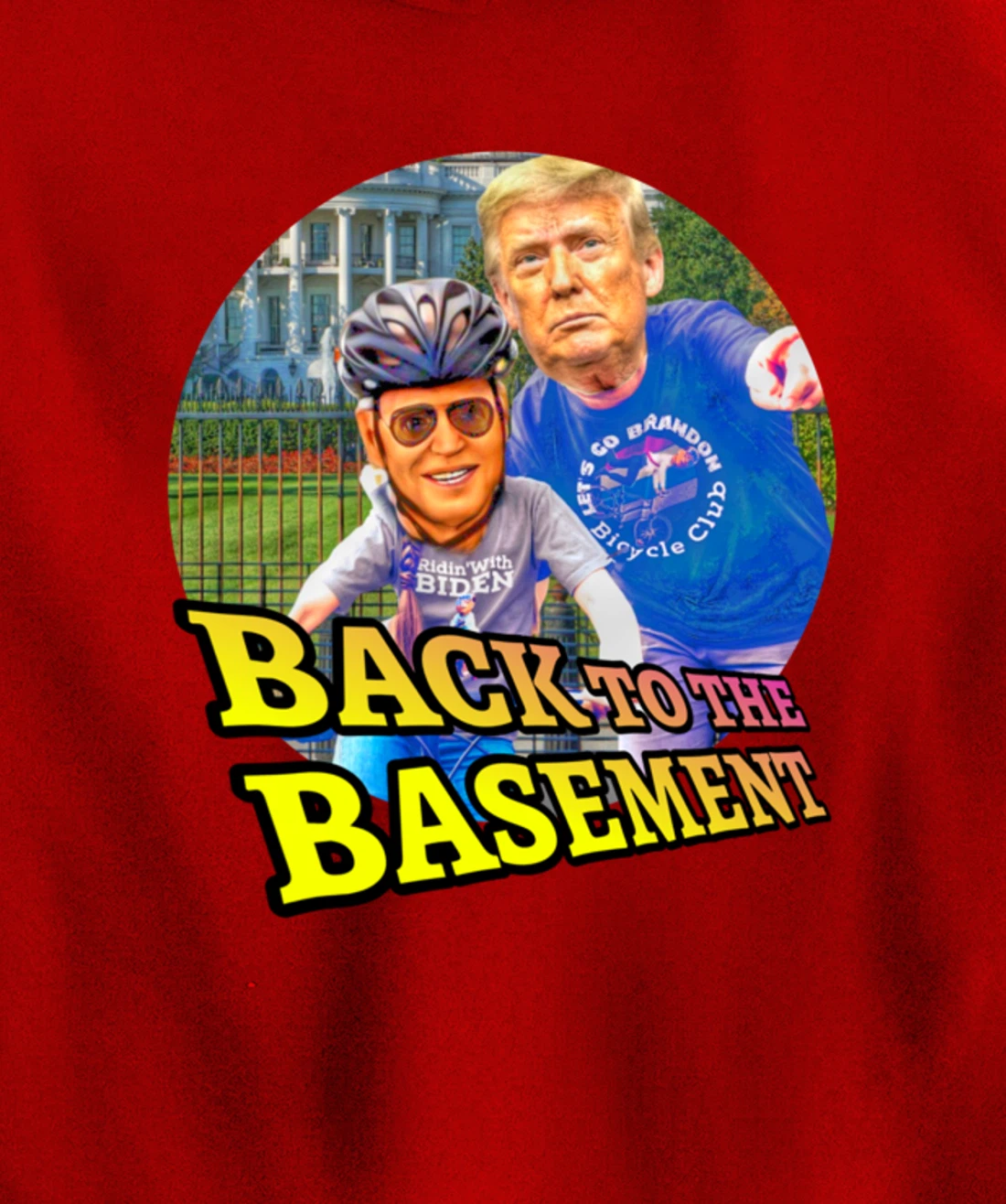 Back to the Basement Biden Trump Bicycle Patriot Republican Pullover Hoodie