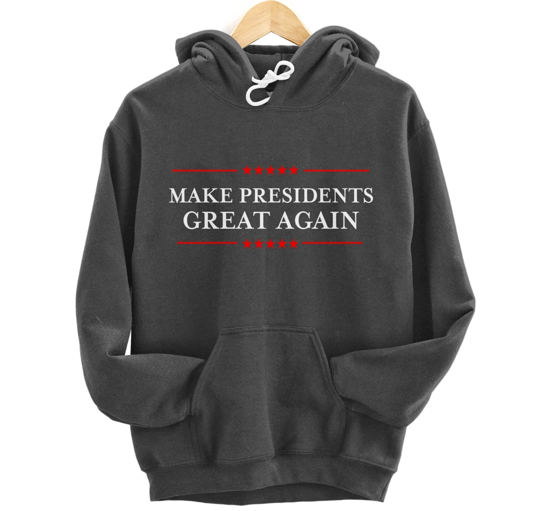 Make Presidents Great Again - Republicans Against Trump Pullover Hoodie