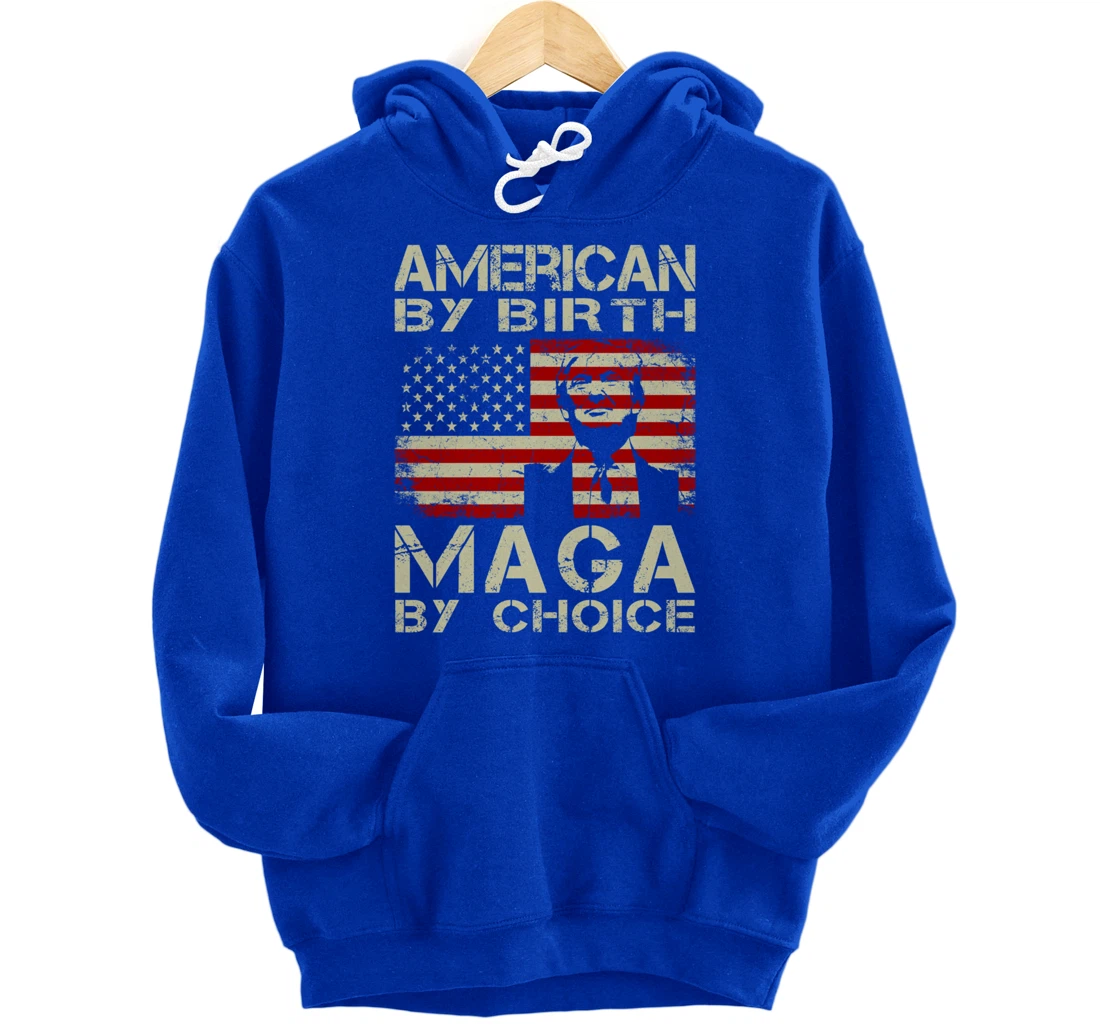 American By Birth MAGA By Choice Pro Trump 2024 US Flag Pullover Hoodie