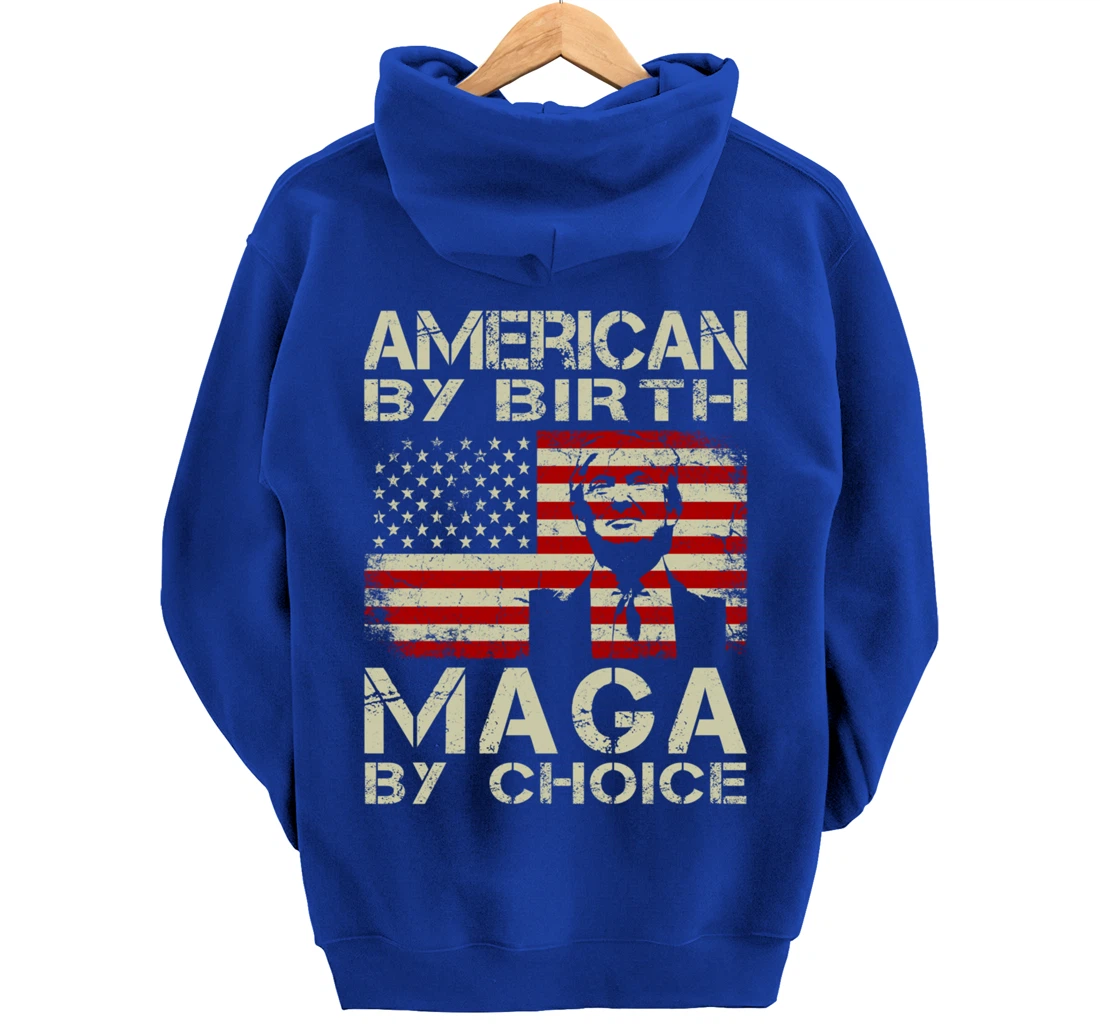 American By Birth MAGA By Choice Pro Trump 2024 US Flag Pullover Hoodie