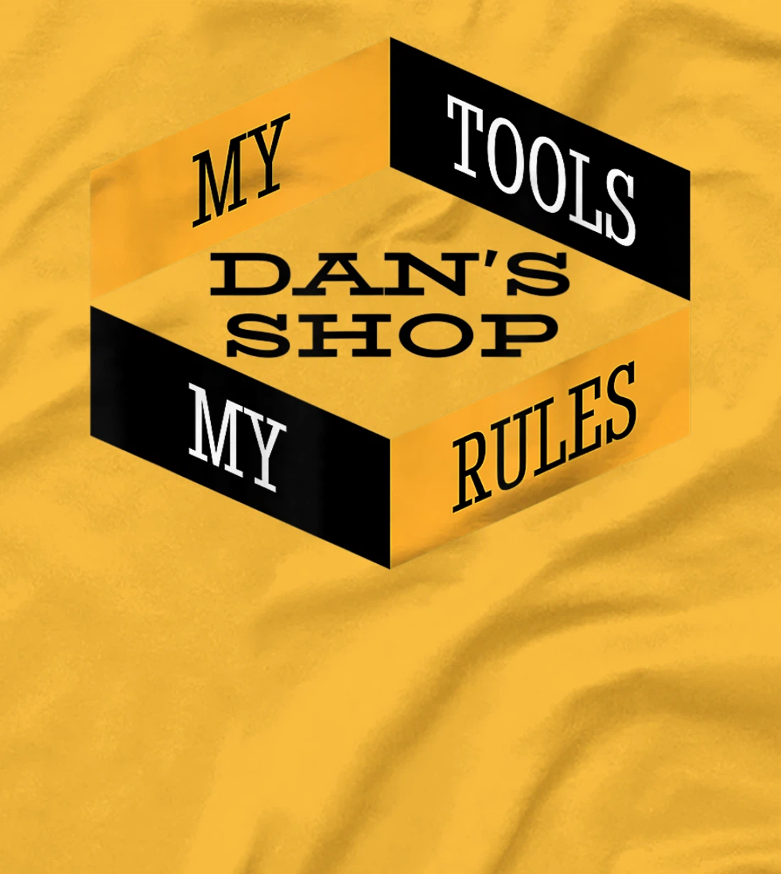 Mens Dan's Shop My Tools My Rules Woodworker Mechanic Workshop T-Shirt