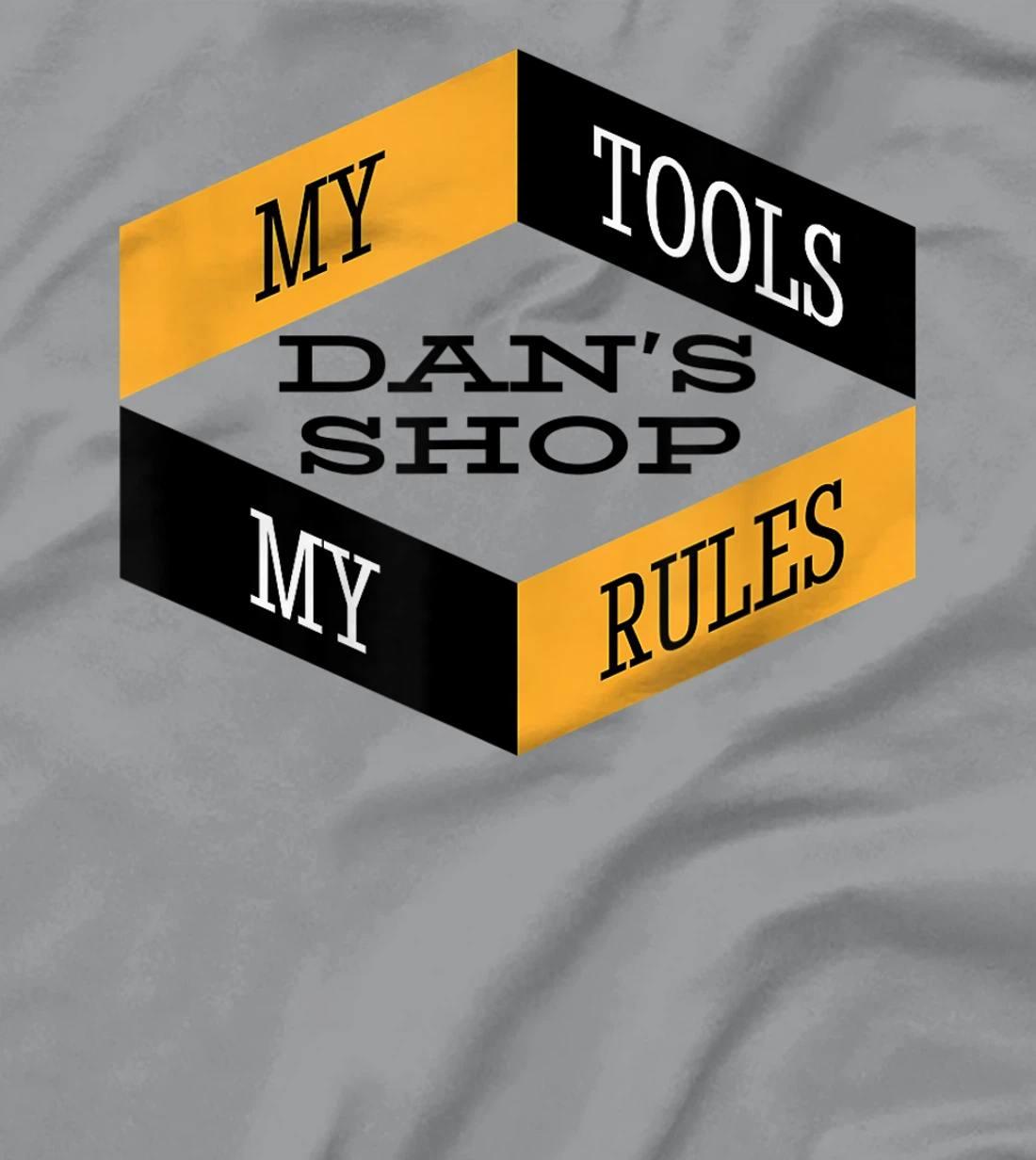 Mens Dan's Shop My Tools My Rules Woodworker Mechanic Workshop T-Shirt