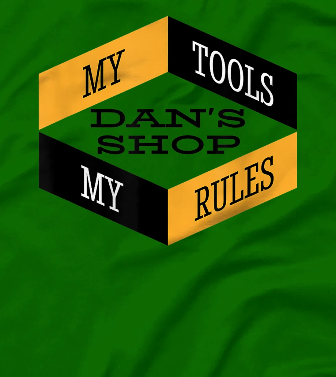Mens Dan's Shop My Tools My Rules Woodworker Mechanic Workshop T-Shirt